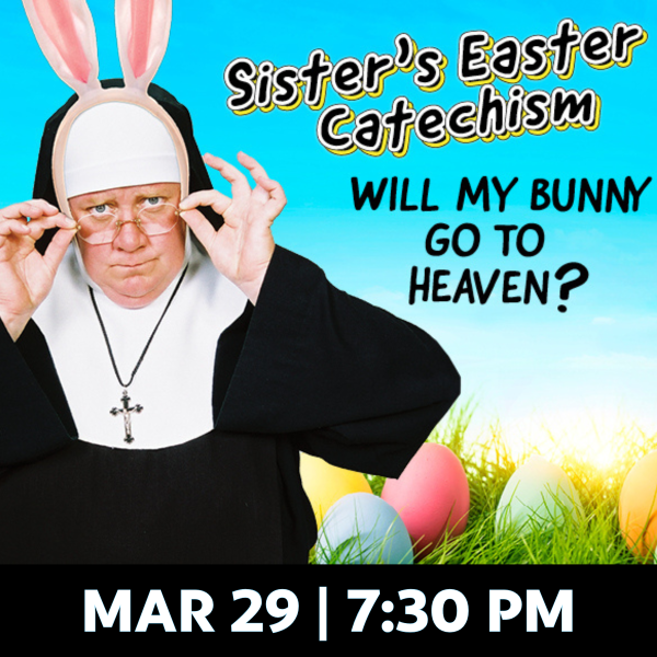 Sister’s Easter Catechism: Will My Bunny Go To Heaven?